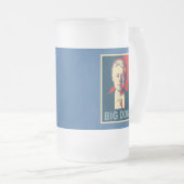 すべては大きい犬を呼びます! Bill Clintonプロダクト フロストグラスビールジョッキ (正面右)