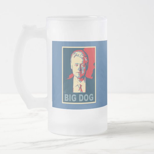 すべては大きい犬を呼びます! Bill Clintonプロダクト フロストグラスビールジョッキ (左)
