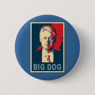 すべては大きい犬を呼びます!  Bill Clintonプロダクト 缶バッジ