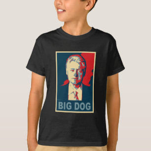 すべては大きい犬を呼びます! Bill Clintonプロダクト Tシャツ