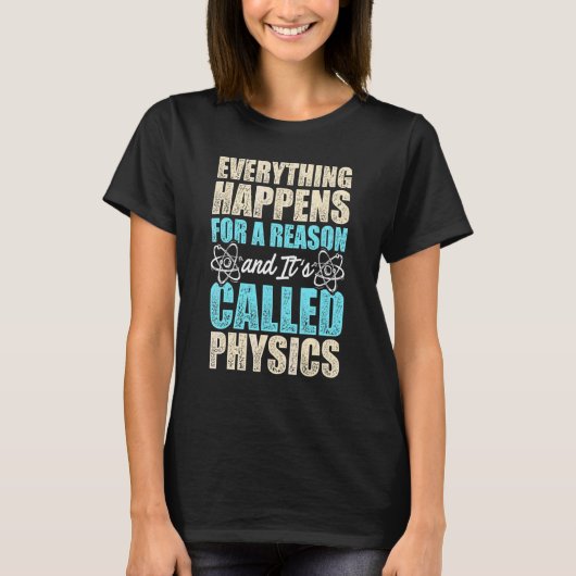 すべては理由と呼ばれるPhyのために起こる Tシャツ (正面)