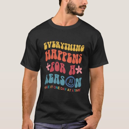 すべては理由をもって起こる 唯美主義 Tシャツ (正面)