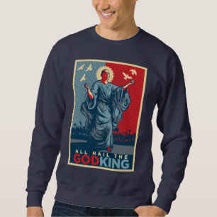 すべては神王を呼びますShirt スウェットシャツ