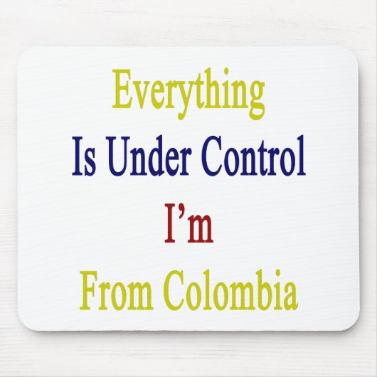 すべては私によってがコロンビアからある制御の下にあります マウスパッド (正面)