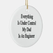 すべては私のパパがエンジニアの制御の下にあります セラミックオーナメント (右)