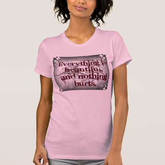 すべては美しいです Tシャツ (正面)