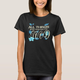 すべては良いことに働く Tシャツ