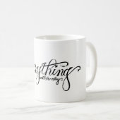 すべては良いマグです コーヒーマグカップ (正面右)