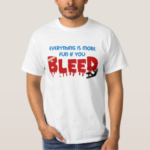 すべてはTシャツを出血させればより多くのおもしろいです Tシャツ