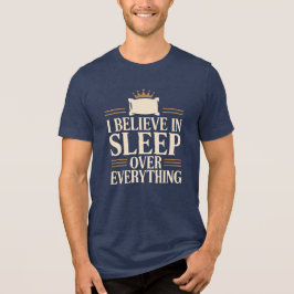 すべてよりも睡眠を信じる トライブレンドTシャツ