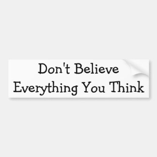 すべてを信じないで下さい バンパーステッカー
