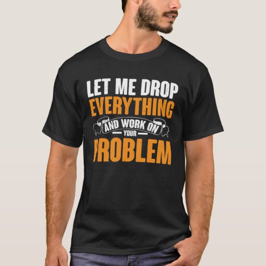 すべてを捨てて問題を解決しよう Tシャツ (正面)