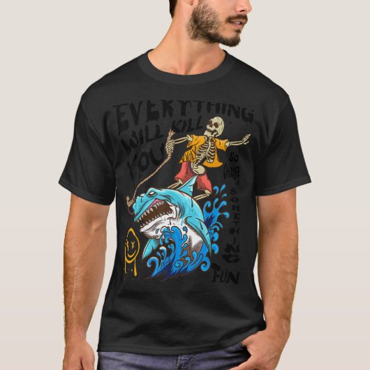 すべてを殺すから何かおもしろい2 Tシャツ (正面)