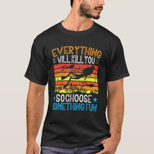 すべてを殺すから何かおもしろい Tシャツ (正面)