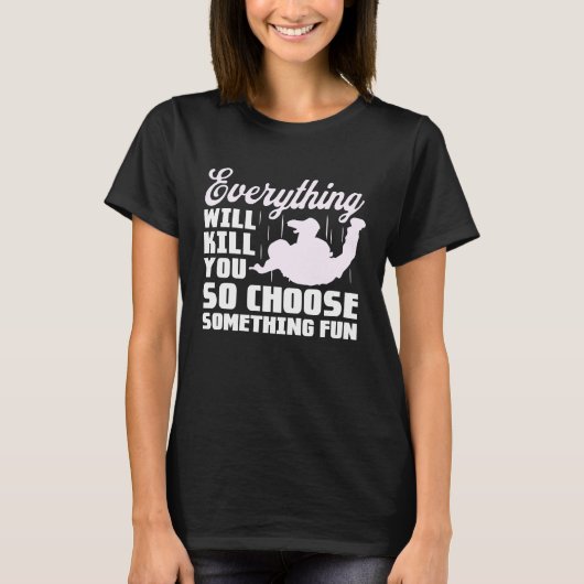 すべてを殺すから何かおもしろい Tシャツ (正面)