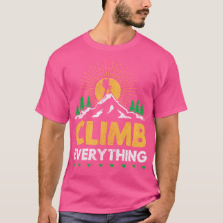 すべてを登るハイカーハイキングマウンテン Tシャツ