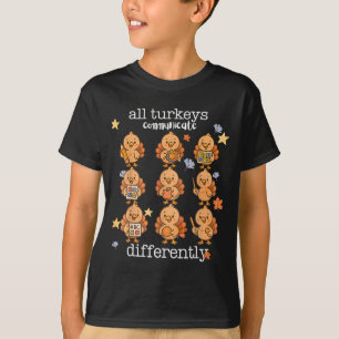 すべて七面鳥は違ったコミュニケーションをとる 感謝祭A Tシャツ