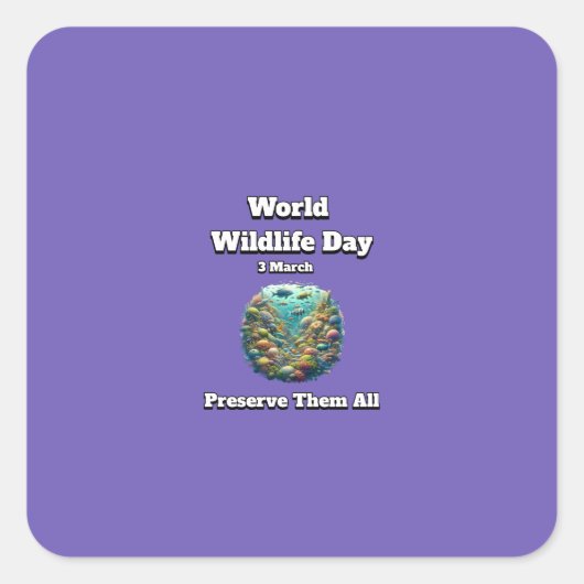 [すべて保持]:世界野生生物の日 スクエアシール (正面)