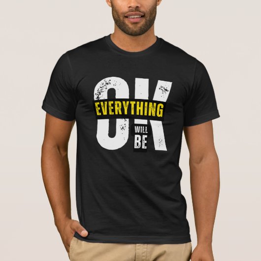 すべて問題ない – 感動的引用文 Tシャツ (正面)