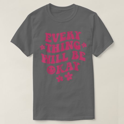 すべて大丈夫前向き引用文花顔 Tシャツ (デザイン正面)