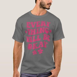 すべて大丈夫前向き引用文花顔 Tシャツ