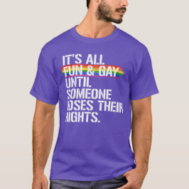 すべて楽しくてゲイだ Tシャツ