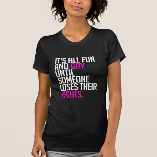 すべて楽しくてゲイなのに Tシャツ (正面)