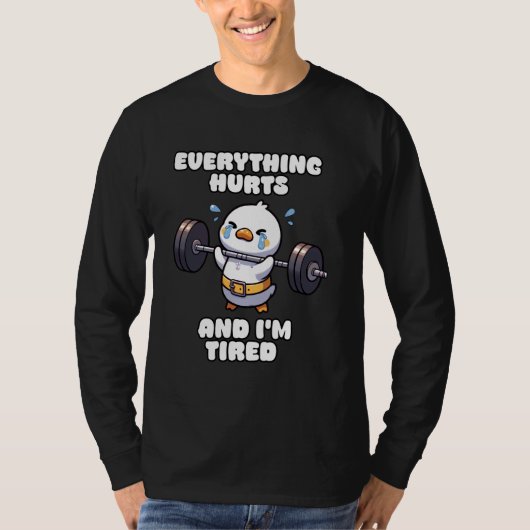 すべて痛み、私は疲れたダックジム Tシャツ (正面)