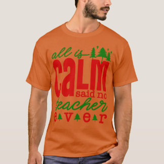 すべて穏やかな言われた先生なしおもしろい先生Chr Tシャツ