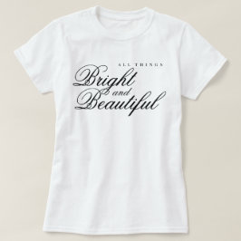 すべて輝く美しい世界 喜び 称賛 Tシャツ