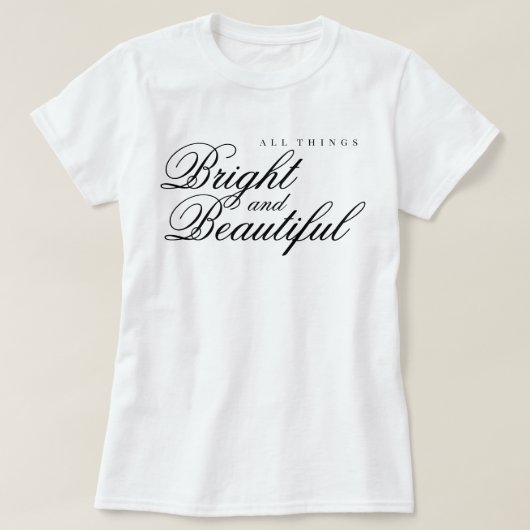 すべて輝く美しい世界 喜び 称賛 Tシャツ (デザイン正面)