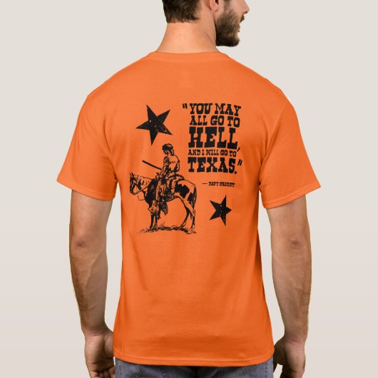 すべて…地獄行きだかもしれなく、私はテキサス州に行きます Tシャツ (裏面)