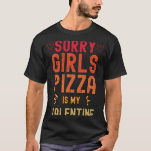 すまない女の子ピザは私のバレンタインデー幸せなバレンタイン Tシャツ