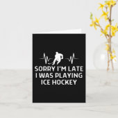 すまないI#39;m遅い私はアイスホッケーの装遊置だった カード (黄色い花)