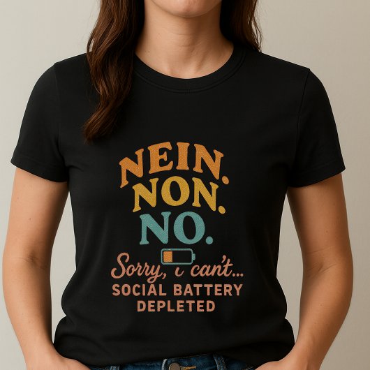 すみません、できません 面白い内向的Tシャツ; NEIN. NON. No. Tシャツ