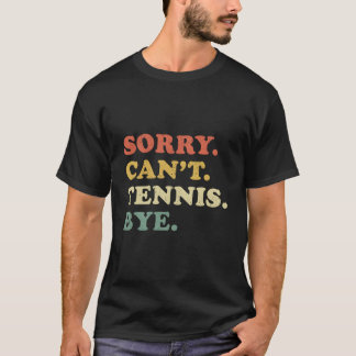 すみません テニスできません バイ 元気がない Tシャツ
