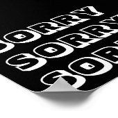 すみません、モダンな黒と白の太字 ポスター (角)