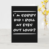 すみません、私は目を大きく見開いてしまいましたか？ イライラ 面白くない カード (黄色い花)