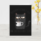 すみません、行くことができません。私はインドア猫です。面白い猫のミーム カード (黄色い花)