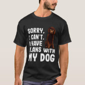 すみません、行けません。アイルランドのウォータースパニエルと予定があるの。 Tシャツ (正面)