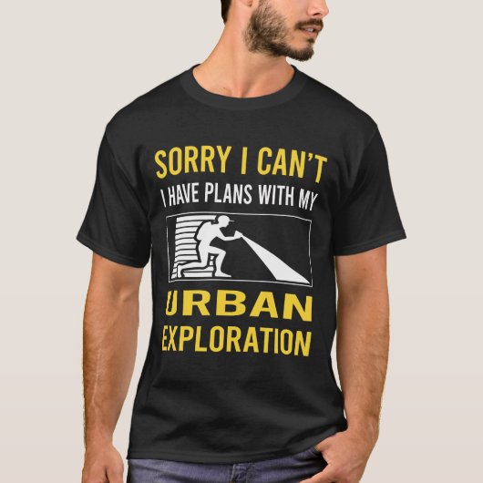 すみません、都市探検は無理です Tシャツ (正面)
