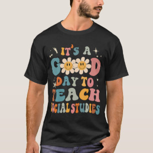 ~するのは社会勉強の先生教えにとって良い日である Tシャツ