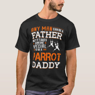 ~する特別な人を除けば誰でも父親になれる Tシャツ
