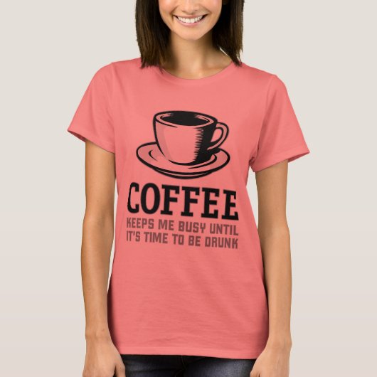 ～す保る時ま忙しでコーヒーを下さい飲 Tシャツ (正面)