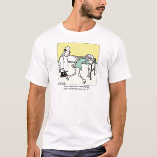 ずっとあなたのカルシウム丸薬を取っていません Tシャツ