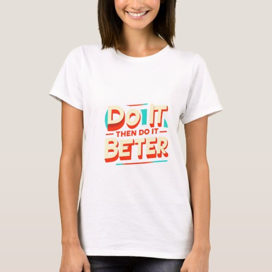 そうすればもっと良くやる Tシャツ (正面)