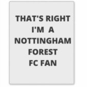 そうだ俺はノッチンガムの森ファンだ シール (正面)