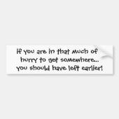 そうでことsomewを得る急速の多く…あれば バンパーステッカー (正面)