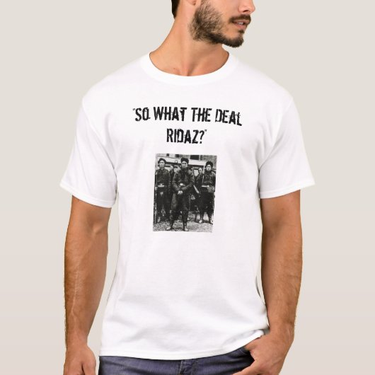 "そう何取り引きRidazか。" Tシャツ (正面)