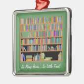 そう多くの本(カスタマイズ可能な) メタルオーナメント (左)